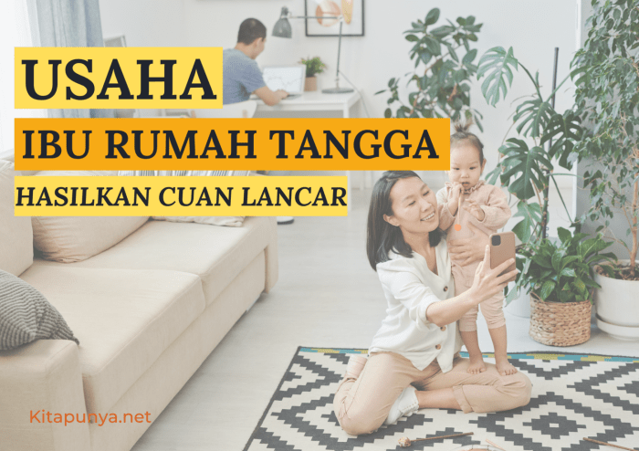 Ibu tangga usaha rumahan peluang potensial sampingan menjanjikan bingung coba simak beberapa