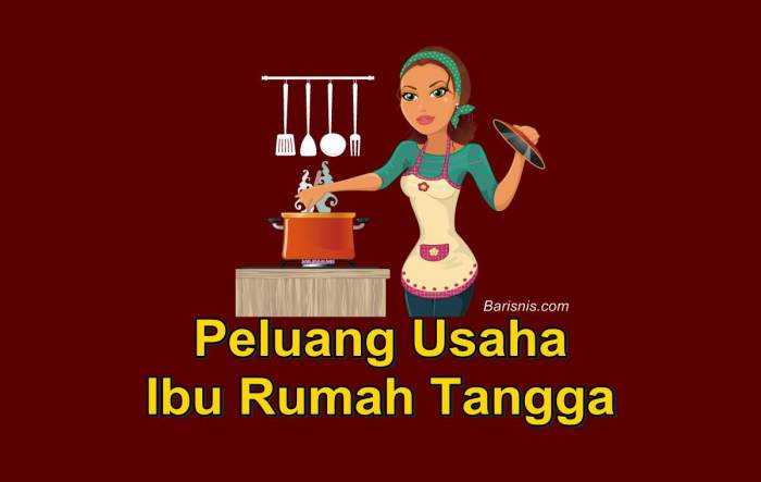 Peluang Bisnis Ibu Rumah Tangga Memanfaatkan Waktu dan Keterampilan